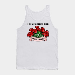 I remembered our anniversary Tank Top